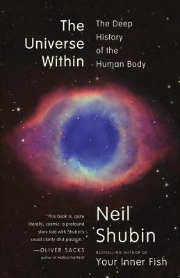 The Universe Within: The Deep History of the Human Body by Neil Shubin