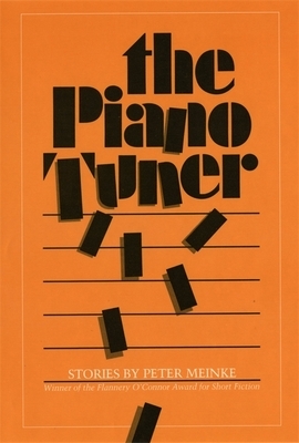 The Piano Tuner: Stories by Peter Meinke