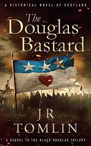 The Douglas Bastard by J.R. Tomlin, J.R. Tomlin