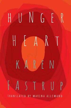 Hunger Heart by Karen Fastrup