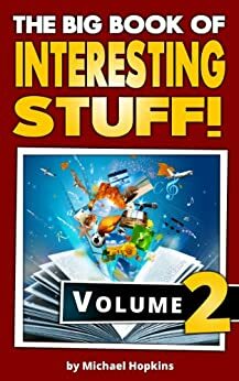 The Big Book of Interesting Stuff! Volume 2 by Michael Hopkins
