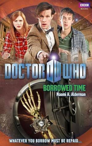 Doctor Who: Borrowed Time by Naomi Alderman