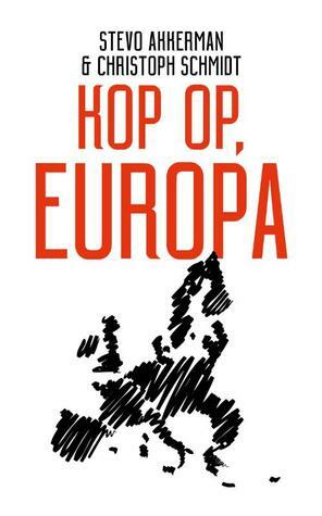 Kop op, Europa by Stevo Akkerman, Christoph Schmidt