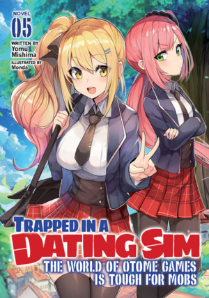 Trapped in a Dating Sim: The World of Otome Games is Tough for Mobs, Vol. 5 by Yomu Mishima