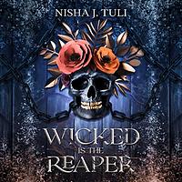 Wicked is the Reaper by Nisha J. Tuli