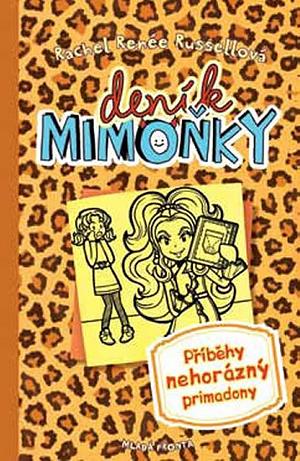 Deník mimoňky 9 - Příběhy nehorázný primadony by Rachel Renée Russell