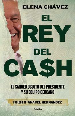 El Rey del Cash by Elena Chávez