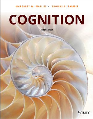 Cognition, 10th Edition by Thomas A. Farmer