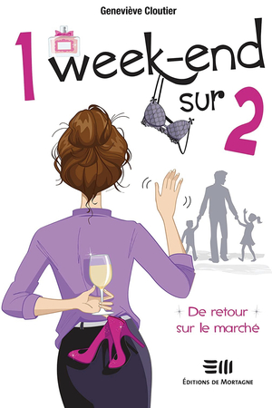 1 week-end sur 2 tome 1 by Geneviève Cloutier