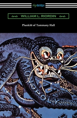 Plunkitt of Tammany Hall by William L. Riordin