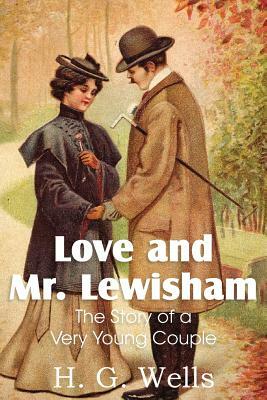 Love and Mr. Lewisham by H.G. Wells