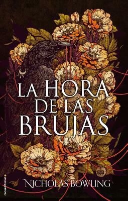 La Hora de de Las Brujas by Nicholas Bowling