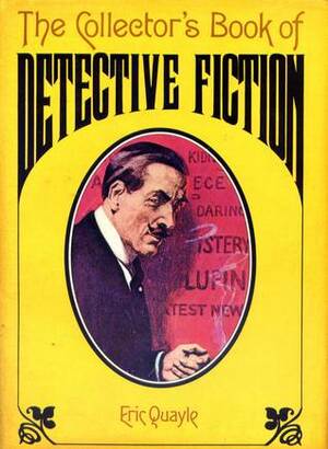 The Collector's Book of Detective Fiction by Eric Quayle