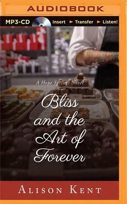 Bliss and the Art of Forever by Alison Kent