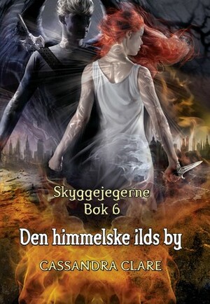 Den himmelske ilds by by Cassandra Clare