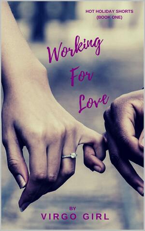Working For Love by Virgo Girl