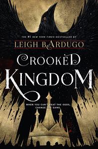 Crooked Kingdom by Leigh Bardugo