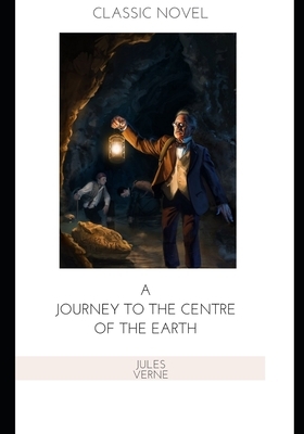 A Journey to the Centre of the Earth by Jules Verne