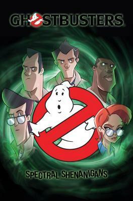 Ghostbusters: Spectral Shenanigans, Vol. 1 by Erik Burnham, Tristan Jones, Dan Schoening