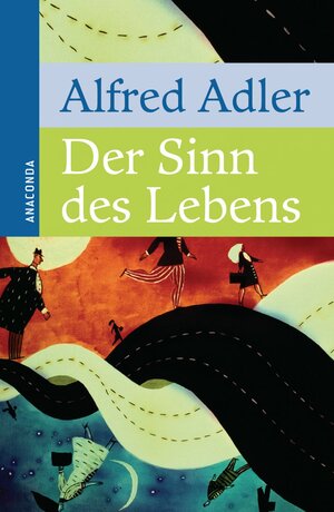 Der Sinn Des Lebens by Alfred Adler