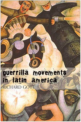 Guerrilla Movements in Latin America by Richard Gott