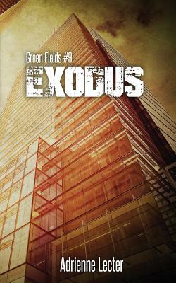 Exodus: Green Fields #9 by Adrienne Lecter