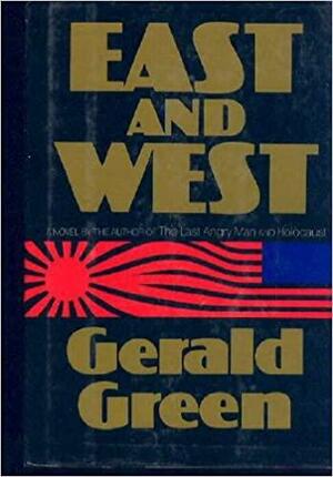 East and West by Gerald Green