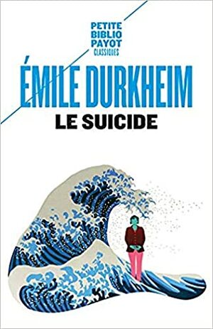 Le Suicide by Émile Durkheim