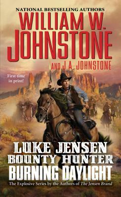 Burning Daylight by J.A. Johnstone, William W. Johnstone