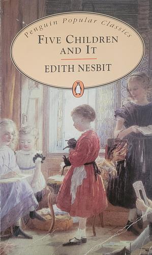 Five Children and it by E. Nesbit, E. Nesbit