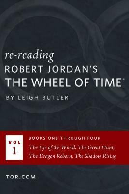 Re-Reading Robert Jordan's The Wheel of Time: Books One Through Four by Leigh Butler