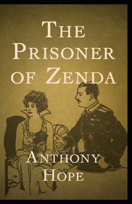 The Prisoner of Zenda Illustrated by Anthony Hope