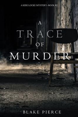 A Trace of Murder by Blake Pierce