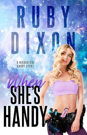 When She's Handy by Ruby Dixon