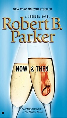 Now and Then by Robert B. Parker