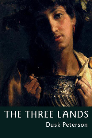 The Three Lands Omnibus by Dusk Peterson