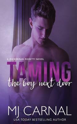 Taming the Boy Next Door by Mj Carnal