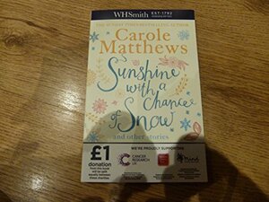 Sunshine, With a Chance of Snow by Carole Matthews