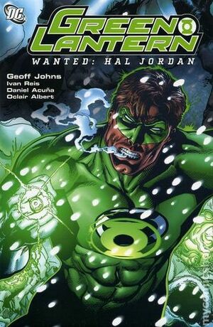 Green Lantern, Volume 3: Wanted: Hal Jordan by Oclair Albert, Geoff Johns, Daniel Acuña, Ivan Reis