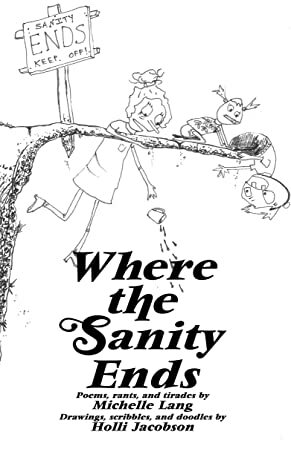 Where the Sanity Ends (Relaxation Based Lifestyle Book 2) by Holli Jacobson, Michelle Lang