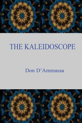 The Kaleidoscope: A Suburban Fantasy by Don D'Ammassa