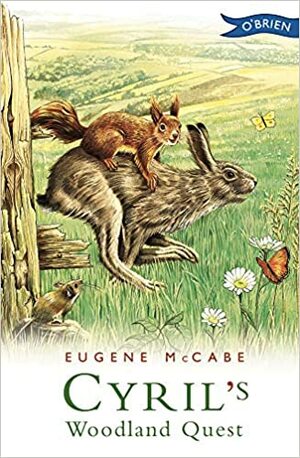 Cyril's Woodland Quest by Eugene McCabe