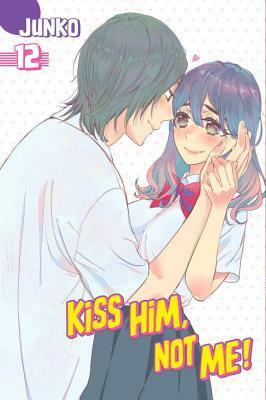 Kiss Him, Not Me!, Vol. 12 by Junko