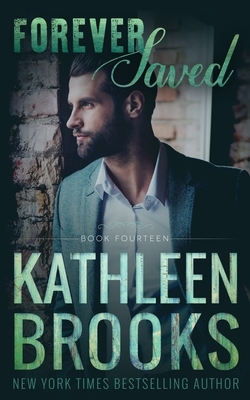 Forever Saved: Forever Bluegrass #14 by Kathleen Brooks