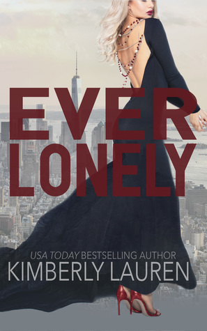 EVER LONELY by Kimberly Lauren