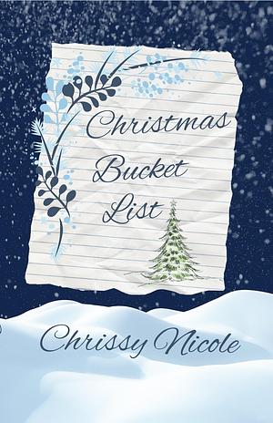 Christmas Bucket List by Chrissy Nicole