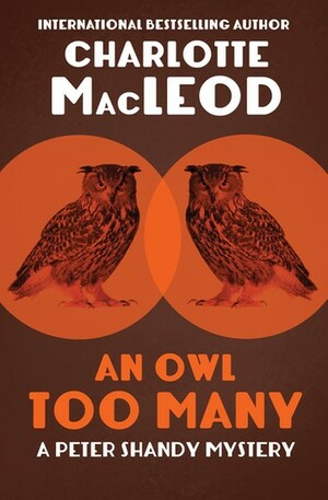 An Owl Too Many by Charlotte MacLeod