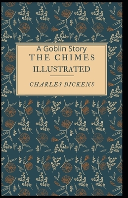 The Chimes Illustrated by Charles Dickens