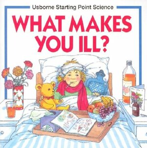 What Makes You Ill? by Susan Mayes