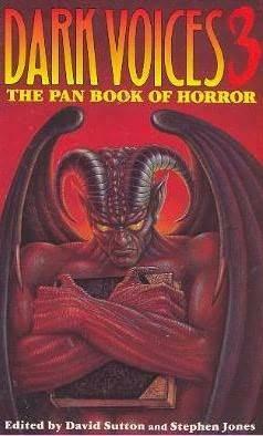 Dark Voices 3: The Pan Book of Horror by Ramsey Campbell, Melanie Tem, Bob Shaw, Brian Lumley, Graham Masterton, Lene Kaaberbøl, Stephen Jones, Kathe Koja, Stephen Laws, Charles Wagner, David A. Sutton, Richard Easter, David J. Schow, Basil Copper, Mark Morris, Robert Hood